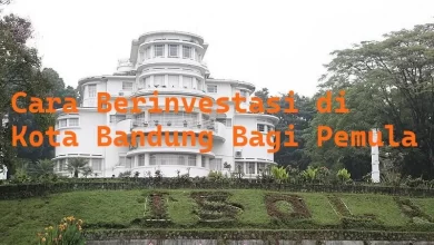 Cara Berinvestasi di Kota Bandung